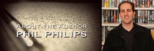 about the author Phil Philips